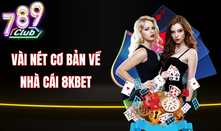 Vài nét cơ bản về nhà cái 8kbet